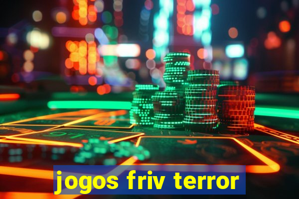 jogos friv terror